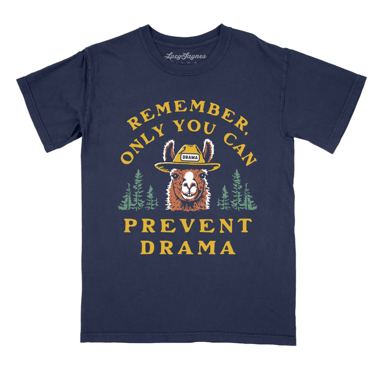 Only You Can Prevent Drama Comfort Colors Graphic Tee - True Navy
