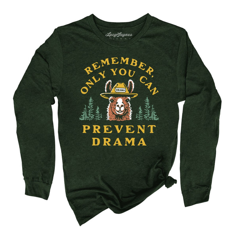 Only You Can Prevent Drama Graphic Long Sleeve Tee - Heather Forest