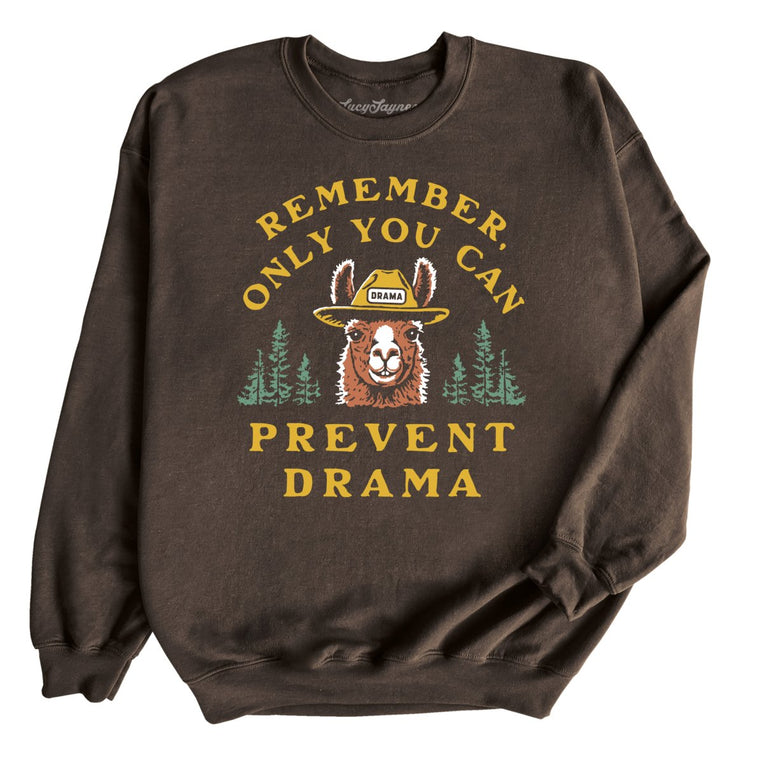 Only You Can Prevent Drama Graphic Sweatshirt - Dark Chocolate
