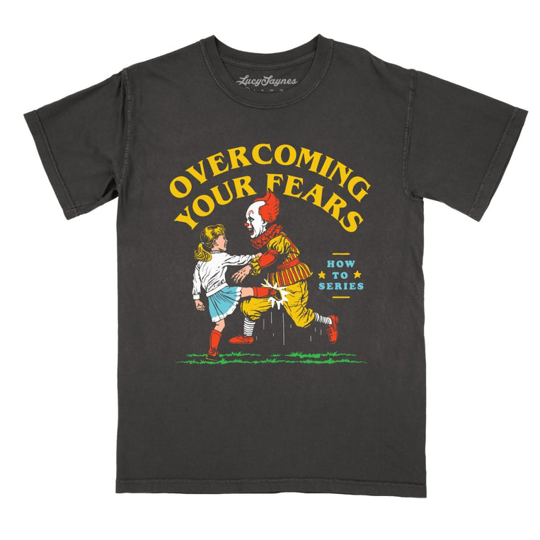 Overcoming Your Fears Comfort Colors Graphic Tee