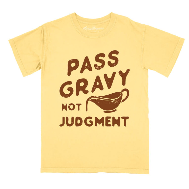 Pass Gravy Not Judgment Comfort Colors Graphic Tee - Butter