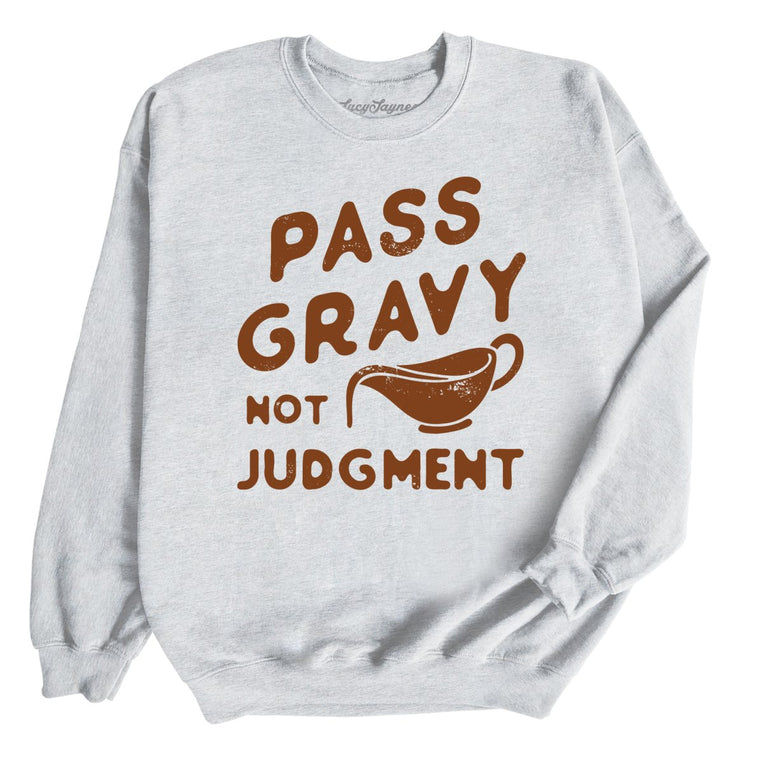 Pass Gravy Not Judgment Graphic Sweatshirt - Ash
