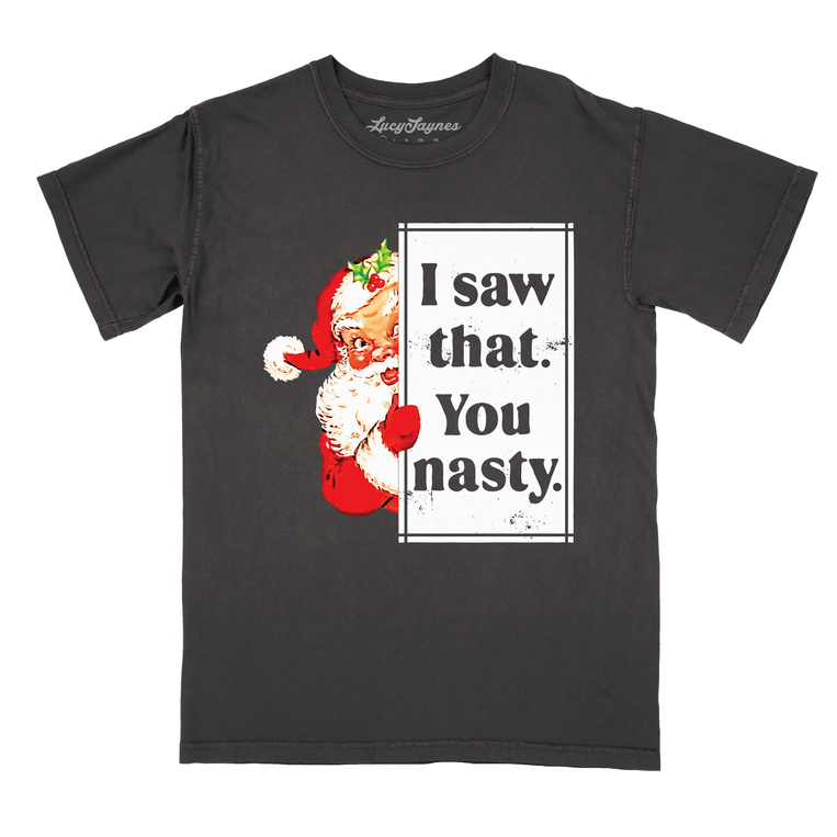 I Saw That You Nasty Comfort Colors Graphic Tee - Pepper