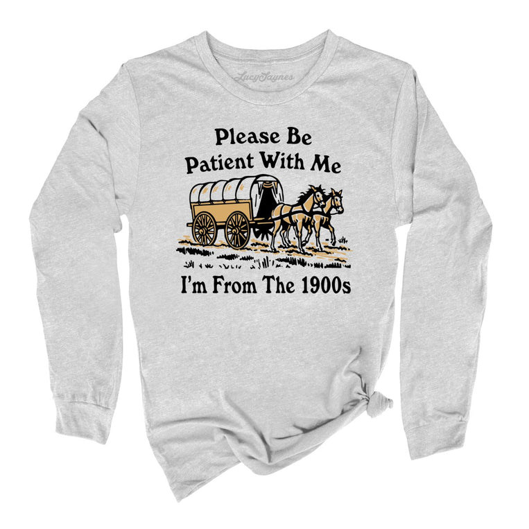 Please Be Patient With Me I'm From The 1900s Graphic Long Sleeve Tee - Athletic Heather
