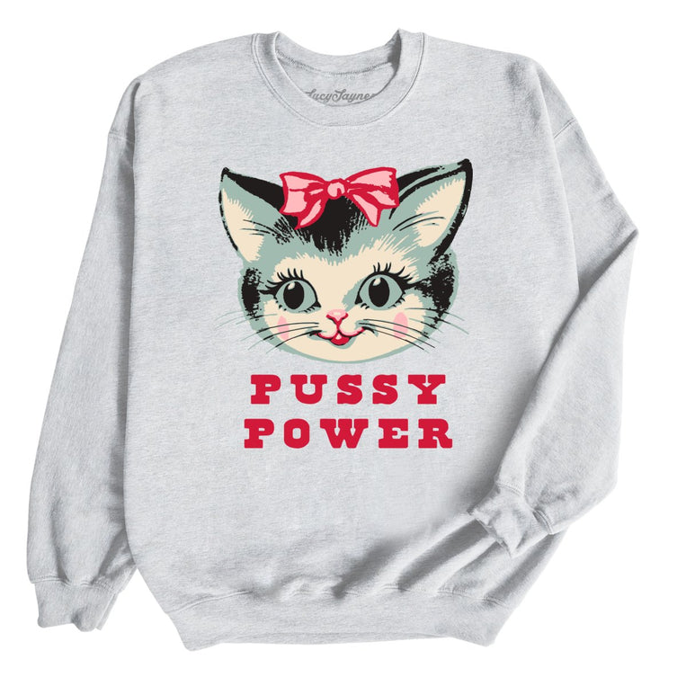 Pussy Power Graphic Sweatshirt - Ash