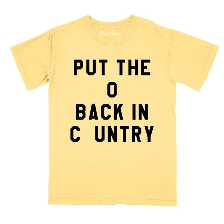 Put the O Back in Cuntry Comfort Colors Graphic Tee - Butter
