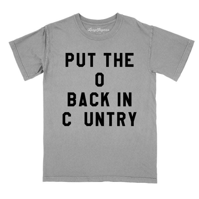 Put the O Back in Cuntry Comfort Colors Graphic Tee