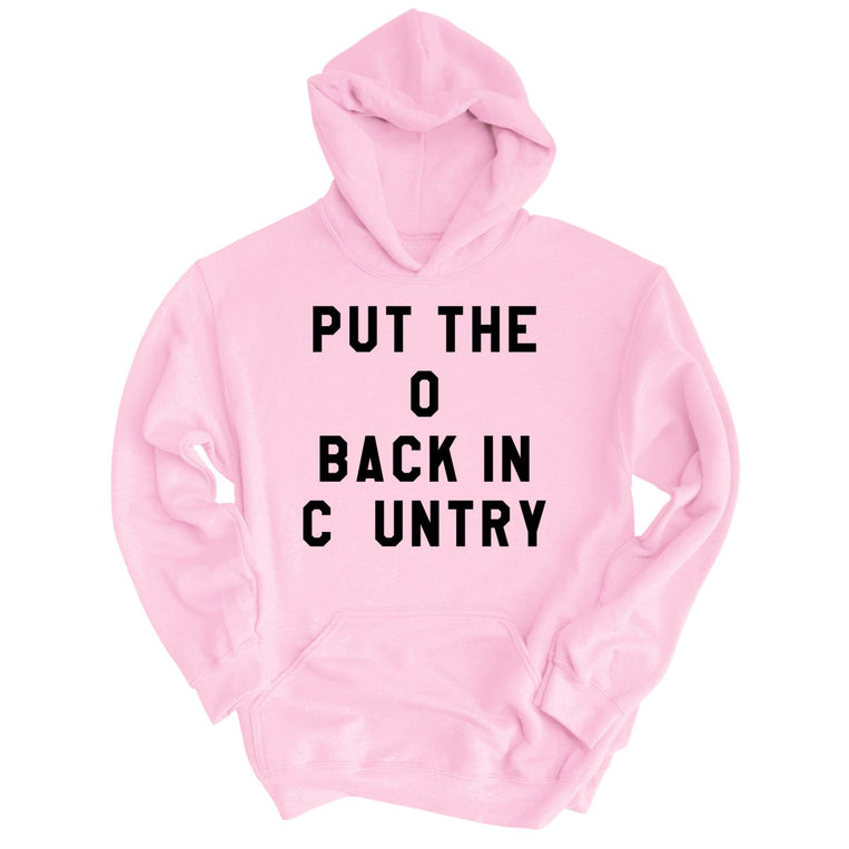 Put the O Back in Cuntry. Graphic Hoodie - Light Pink