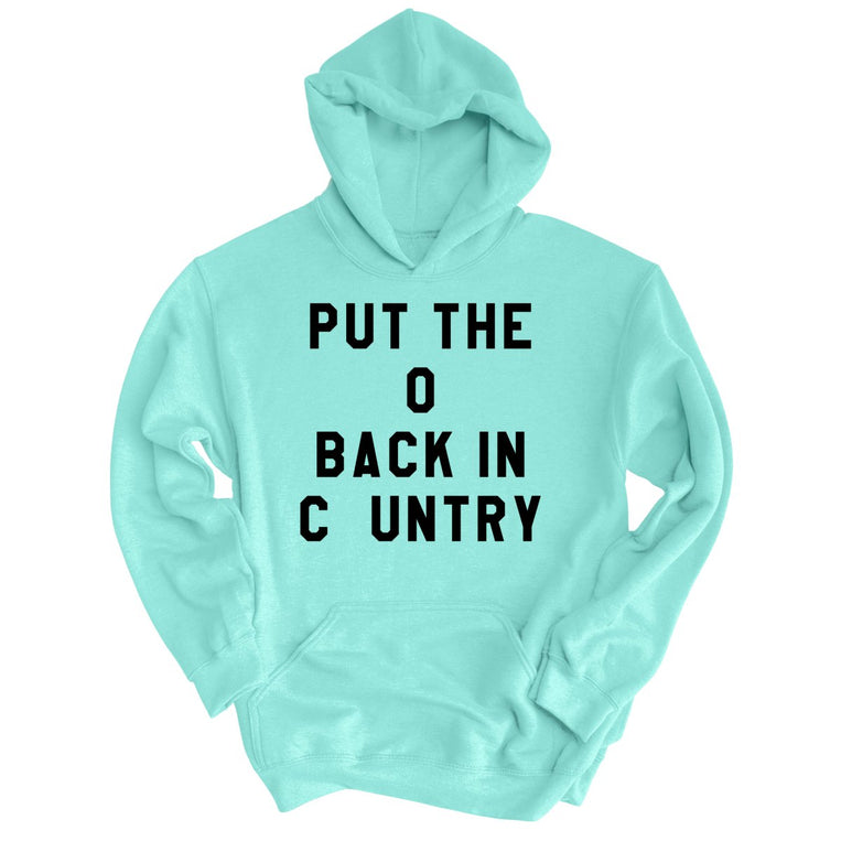 Put the O Back in Cuntry. Graphic Hoodie - Mint