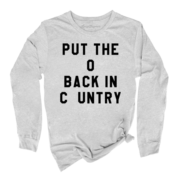 Put the O Back in Cuntry. Graphic Long Sleeve Tee - Athletic Heather