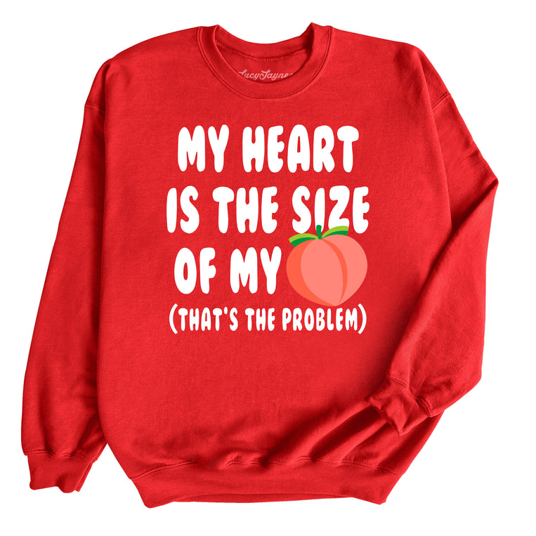 My Heart Is The Size Of My Butt Graphic Sweatshirt