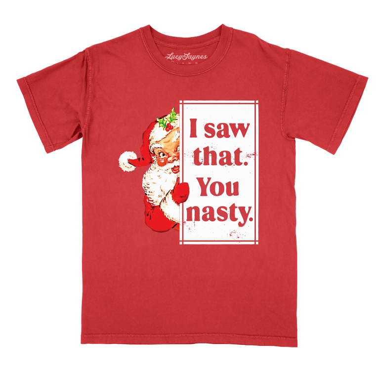 I Saw That You Nasty Comfort Colors Graphic Tee