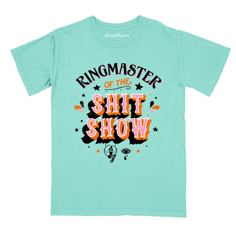 Ringmaster Of The Shitshow Comfort Colors Graphic Tee - Chalky Mint