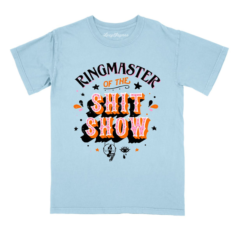 Ringmaster Of The Shitshow Comfort Colors Graphic Tee - Chambray