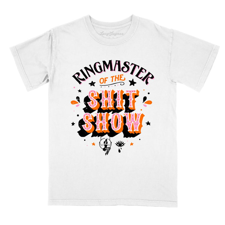 Ringmaster Of The Shitshow Comfort Colors Graphic Tee