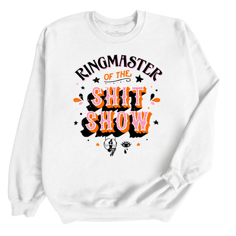 Ringmaster Of The Shitshow Graphic Sweatshirt