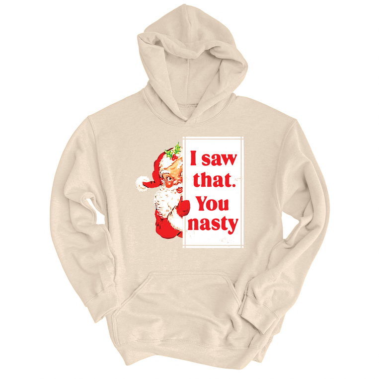 I Saw That You Nasty Graphic Hoodie - Sand