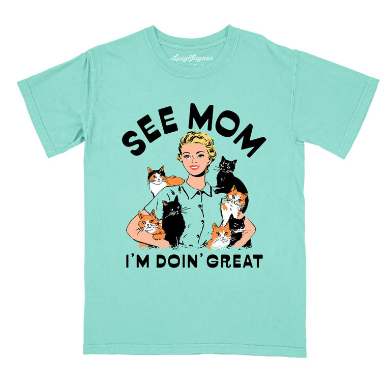 See Mom I'm Doin' Great Comfort Colors Graphic Tee - Chalky Mint