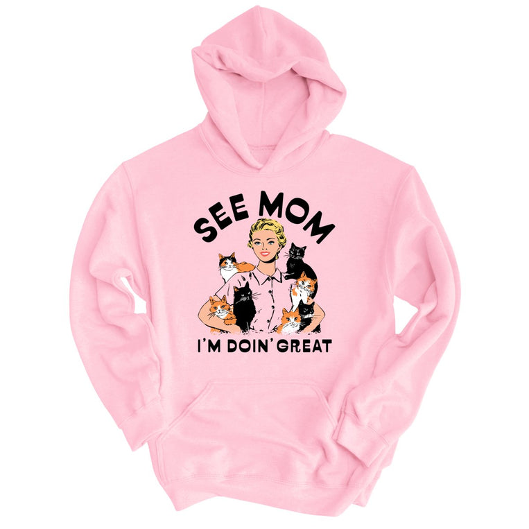 See Mom I'm Doin' Great Graphic Hoodie - Light Pink