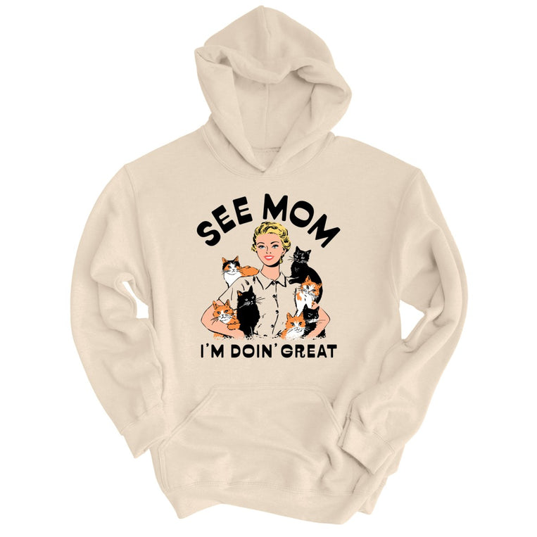 See Mom I'm Doin' Great Graphic Hoodie