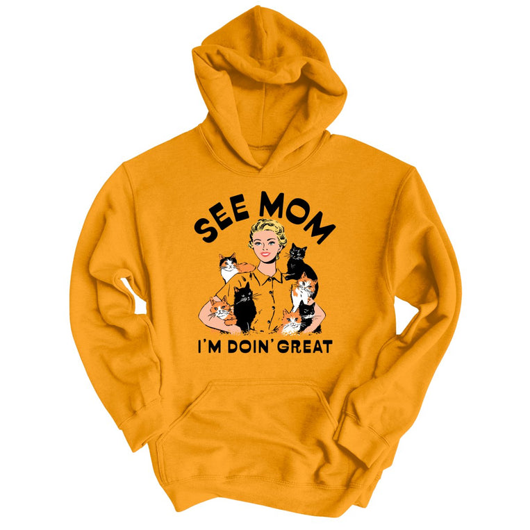See Mom I'm Doin' Great Graphic Hoodie - Gold