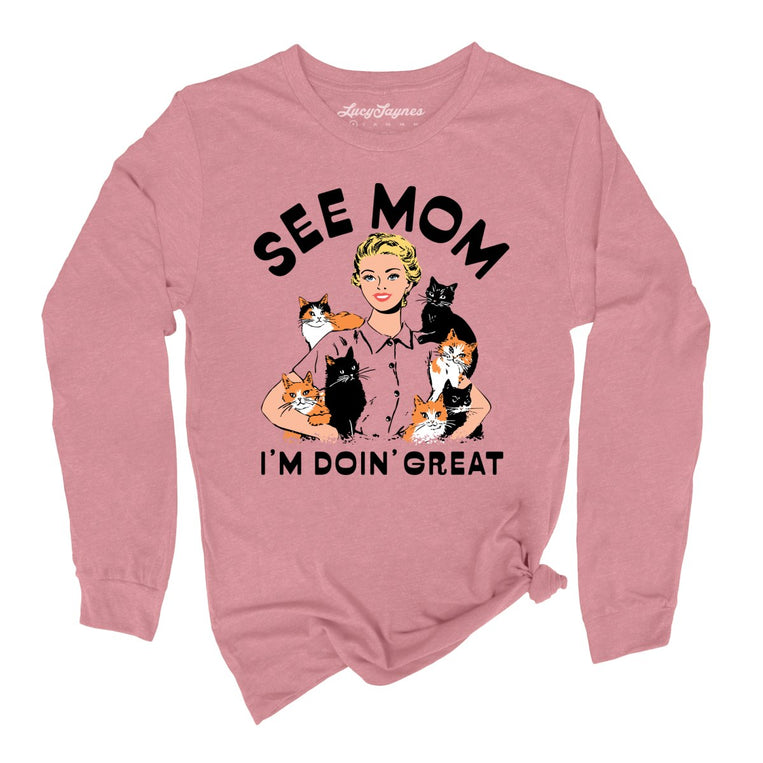 See Mom I'm Doin' Great Graphic Long Sleeve Tee - Heather Mauve