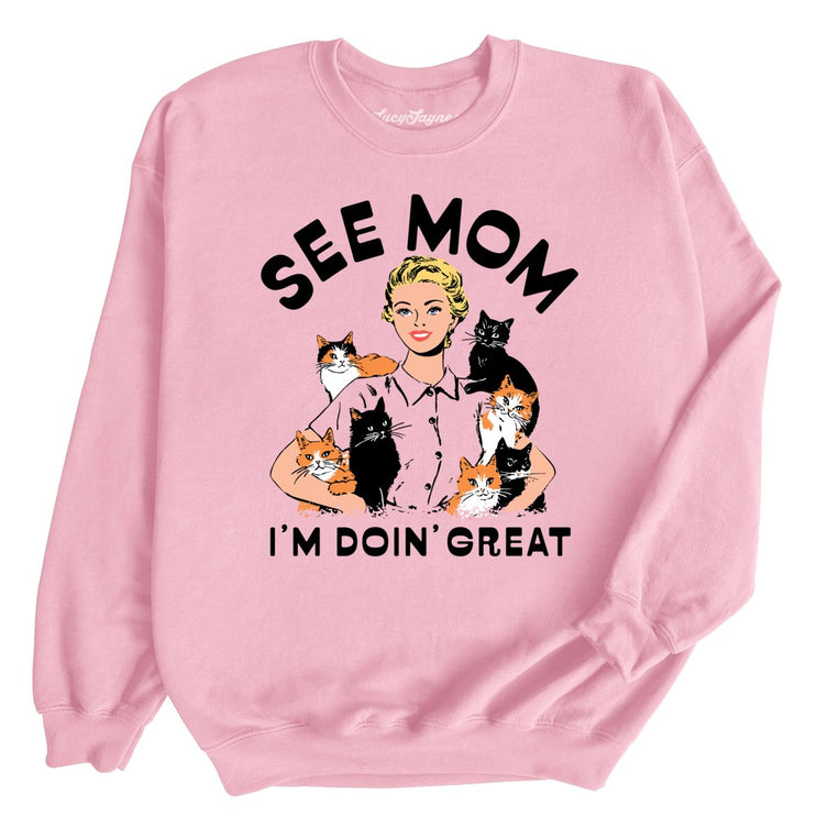 See Mom I'm Doin' Great Graphic Sweatshirt - Light Pink
