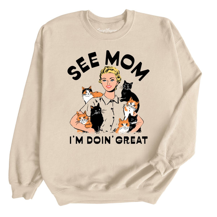 See Mom I'm Doin' Great Graphic Sweatshirt