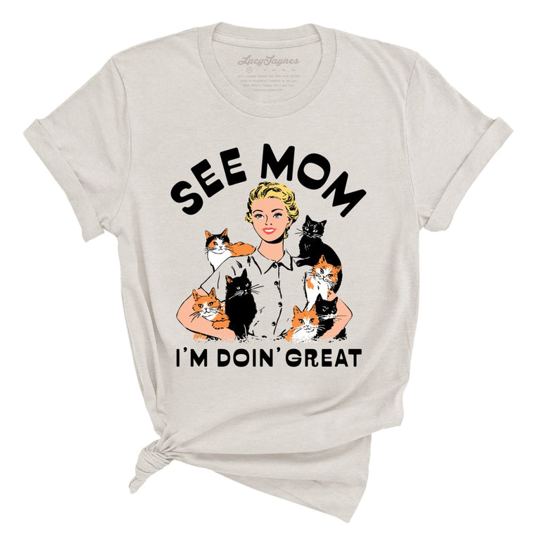 See Mom I'm Doin' Great Graphic Tee - Heather Dust