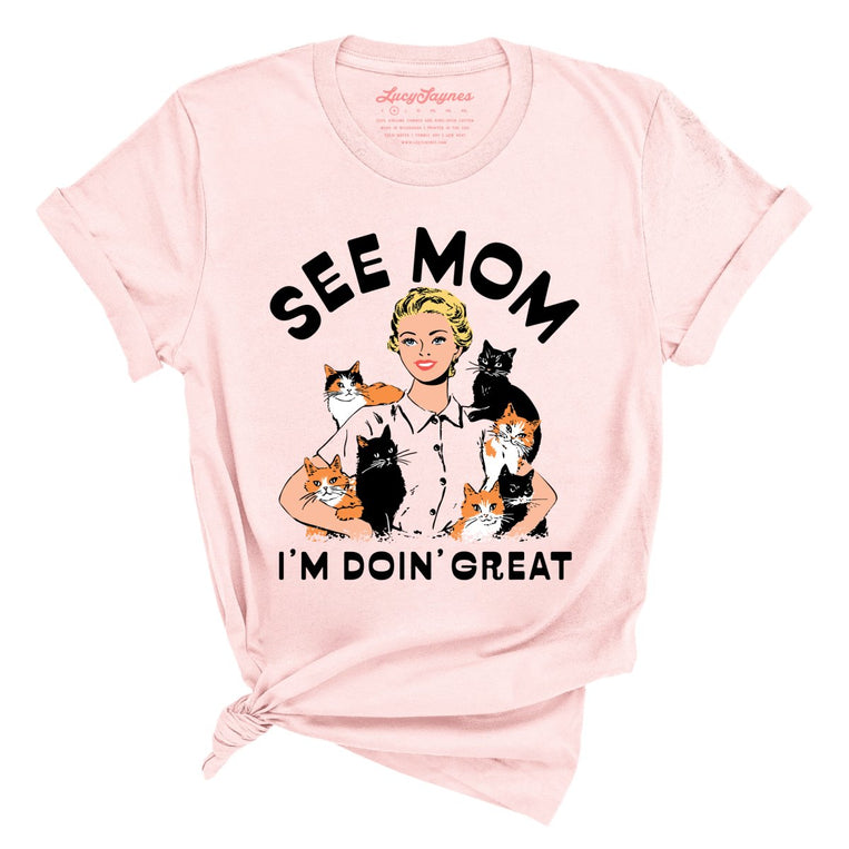 See Mom I'm Doin' Great Graphic Tee - Soft Pink