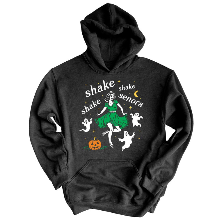 Shake Shake Shake Senora Graphic Hoodie