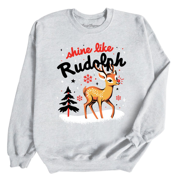 Shine Like Rudolph Graphic Sweatshirt - Ash