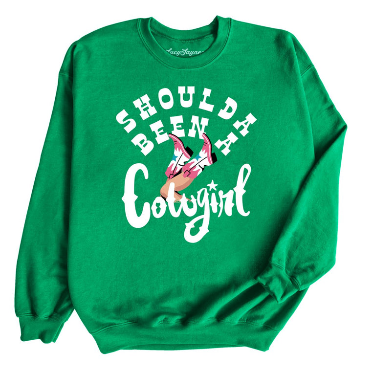 Should of Been a Cowgirl Graphic Sweatshirt - Irish Green