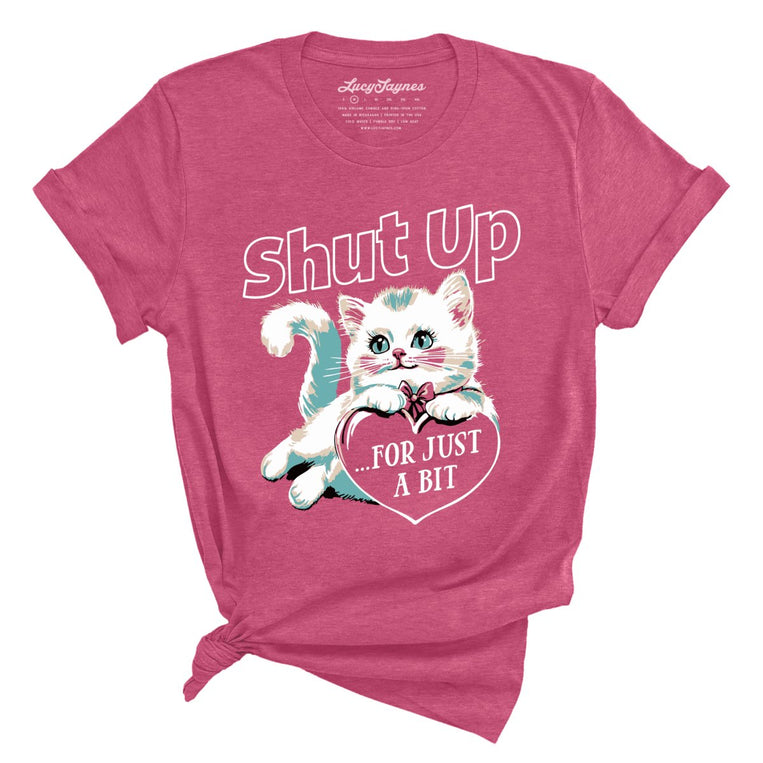 Shut Up For Just A Bit Graphic Tee - Heather Raspberry