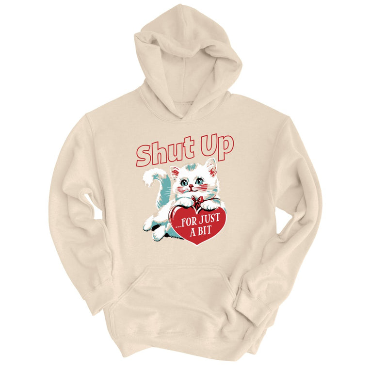 Shut Up For Just A Bit Graphic Hoodie - Sand