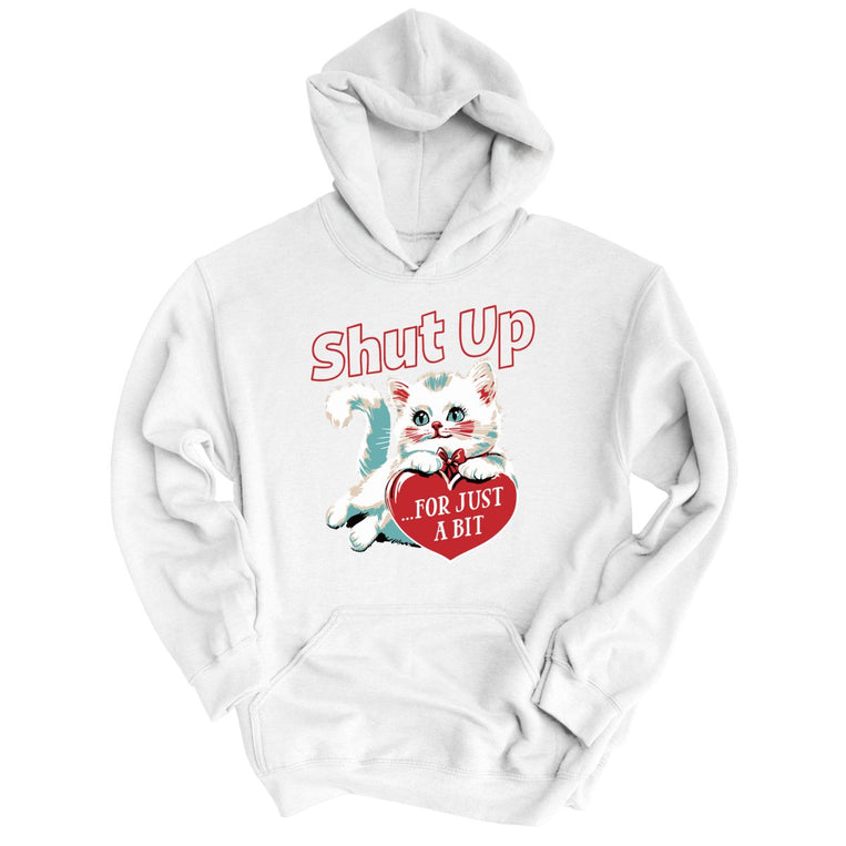 Shut Up For Just A Bit Graphic Hoodie - White