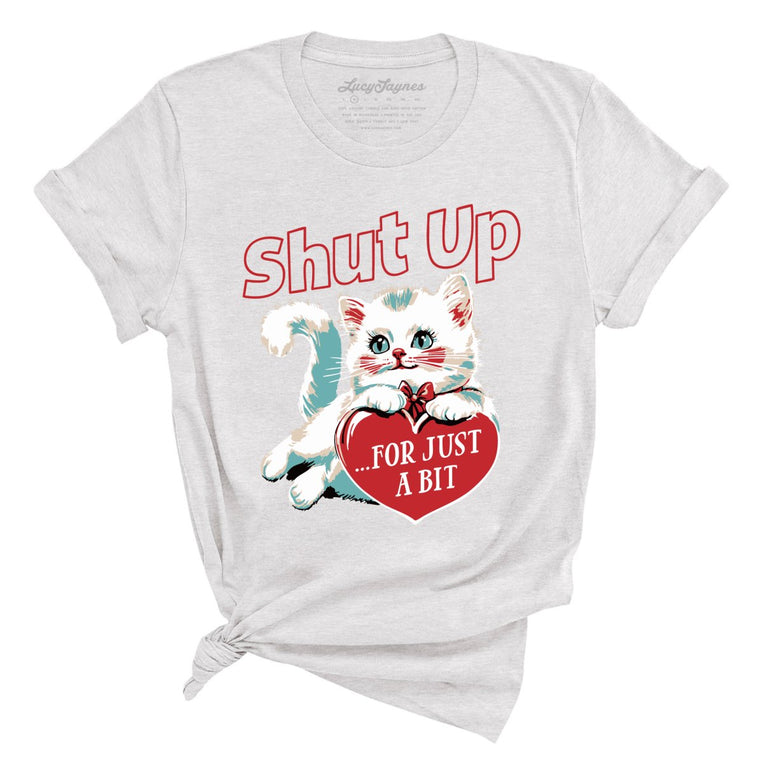 Shut Up For Just A Bit Graphic Tee - Ash
