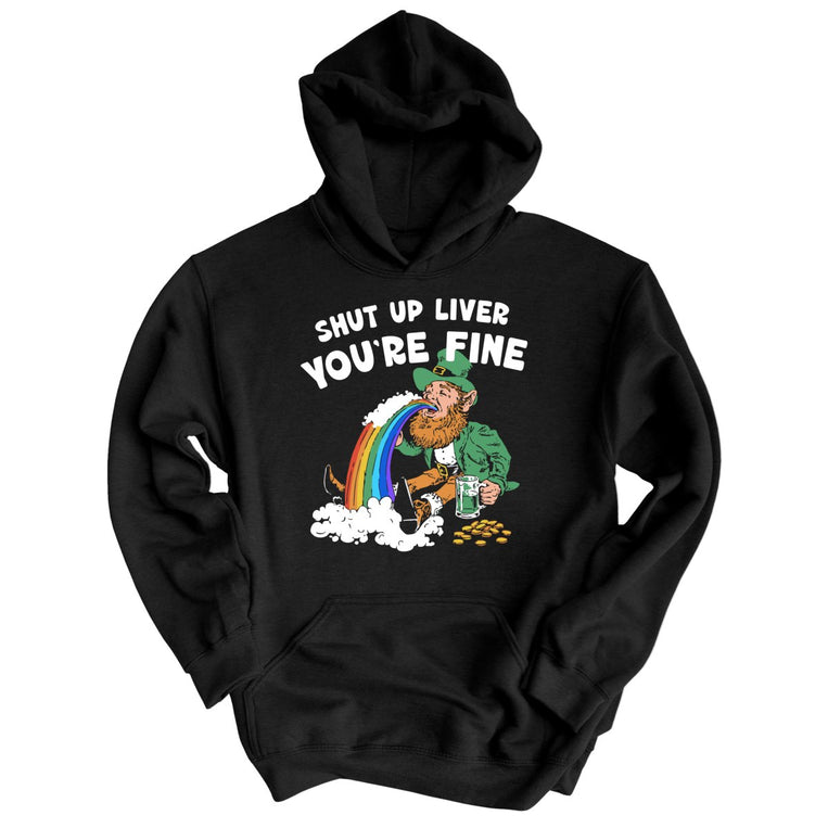 Shut Up Liver You're Fine Graphic Hoodie