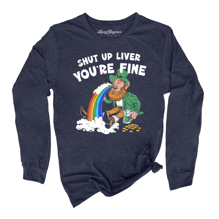 Shut Up Liver You're Fine Graphic Long Sleeve Tee - Heather Navy