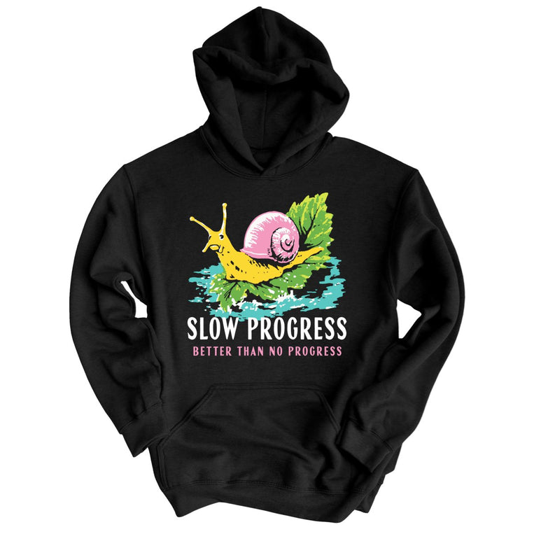 Slow Progress Better Than No Progress Graphic Hoodie