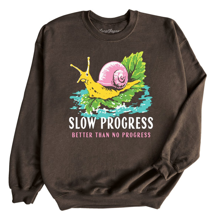 Slow Progress Better Than No Progress Graphic Sweatshirt - Dark Chocolate
