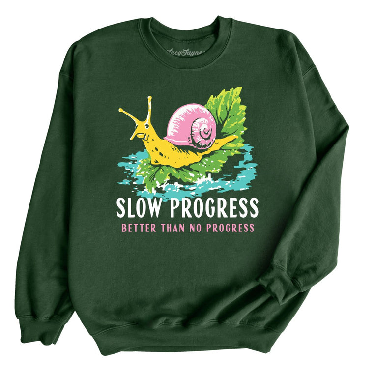 Slow Progress Better Than No Progress Graphic Sweatshirt - Forest Green