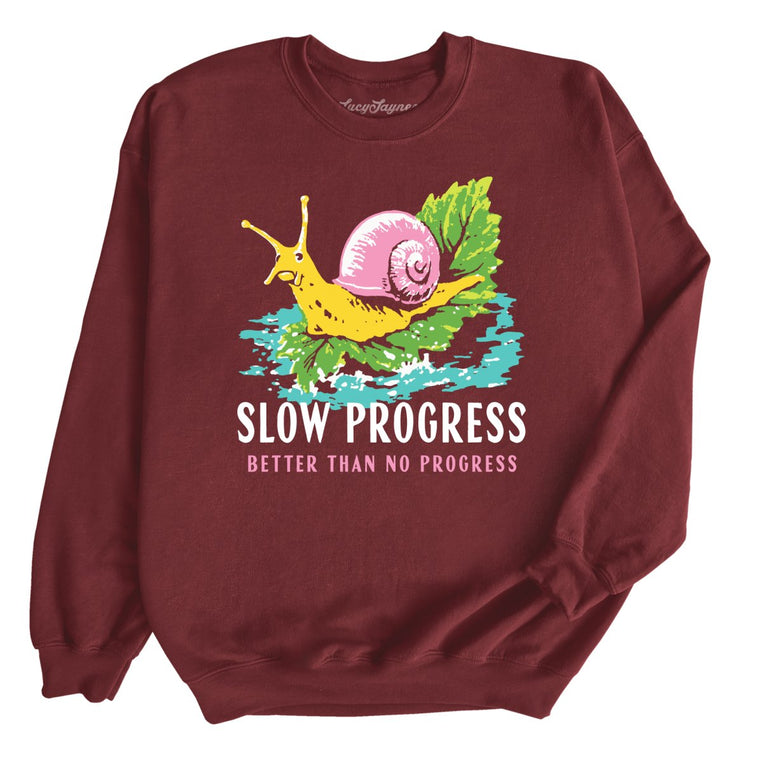 Slow Progress Better Than No Progress Graphic Sweatshirt - Maroon