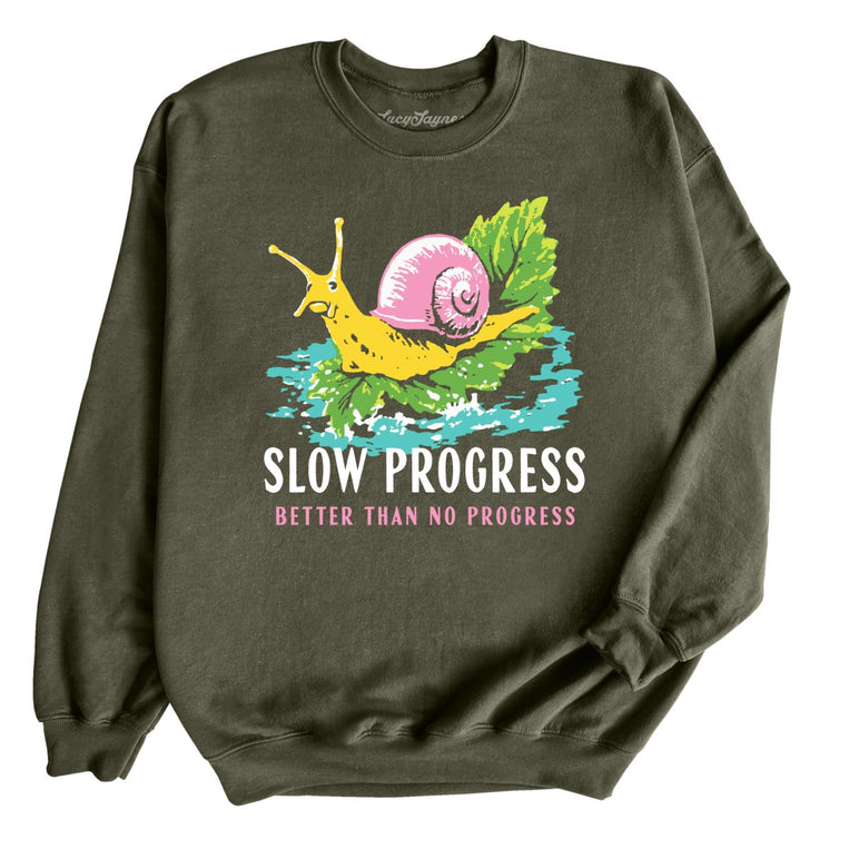 Slow Progress Better Than No Progress Graphic Sweatshirt - Military Green