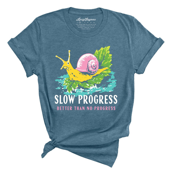 Slow Progress Better Than No Progress Tee