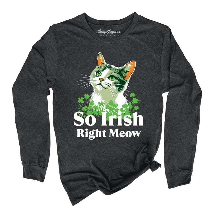So Irish Right Meow Graphic Long Sleeve Tee - Dark Grey Heather
