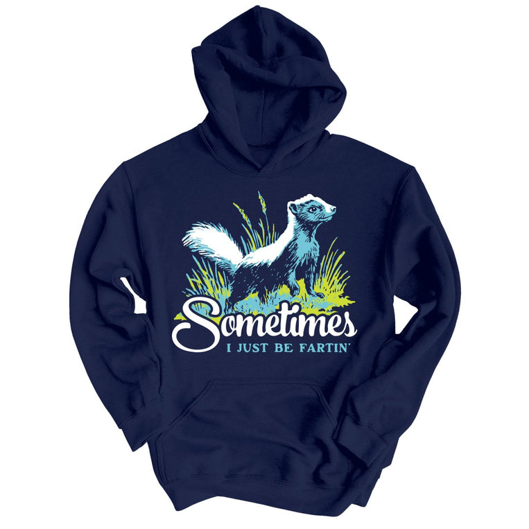 Sometimes I Just Be Fartin' Graphic Hoodie - Navy