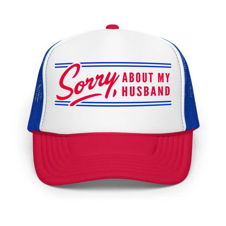 Sorry About My Husband Classic Foam Trucker Hat - White/Royal/Red