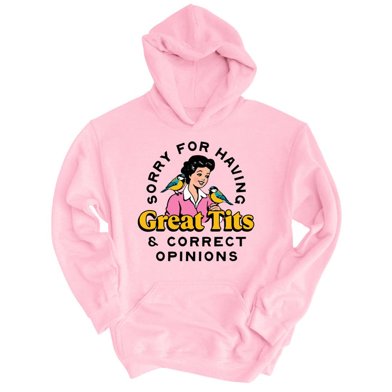 Sorry For Having Great Tits And Correct Opinions Graphic Hoodie - Light Pink