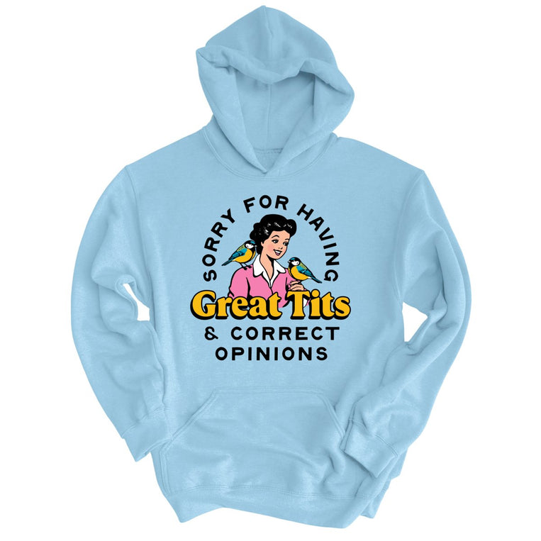 Sorry For Having Great Tits And Correct Opinions Graphic Hoodie - Light Blue